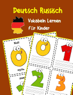 Deutsch Russisch Vokabeln Lernen f?r Kinder: 200 basisch wortschatz und grammatik vorschulkind kindergarten 1. 2. 3. Klasse