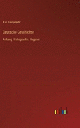 Deutsche Geschichte: Anhang. Bibliographie. Register