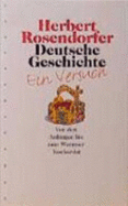 Deutsche Geschichte: Ein Versuch: Von Den Anfangen Bis Zm Wormser Konkordat - Rosendorfer, Herbert