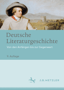 Deutsche Literaturgeschichte: Von Den Anfngen Bis Zur Gegenwart