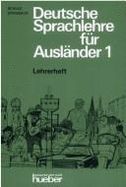 Deutsche Sprachlehre Fur Auslander - Two-Volume Edition - Level 1: Lehrerheft 1 - Dora Schulz, and Heinz Griesbach