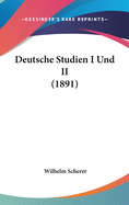 Deutsche Studien I Und II (1891)