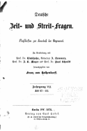 Deutsche zeit und streitfragen Flugschriften zur kenntniss der gegenwart