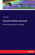 Deutscher B?hnen-Almanach: Siebenundzwanzigster Jahrgang