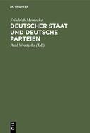 Deutscher Staat Und Deutsche Parteien: Beitr?ge Zur Deutschen Parteien- Und Ideengeschichte