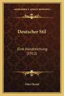 Deutscher Stil: Eine Handreichung (1912)