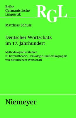 Deutscher Wortschatz Im 17. Jahrhundert - Schulz, Matthias