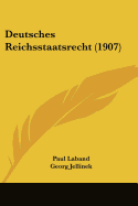 Deutsches Reichsstaatsrecht (1907)