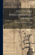 Deutsches Sprichworter-Lexikon: Zweiter Band