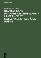Deutschland - Frankreich - Ru?land / La France Et l'Allemagne Face ? La Russie