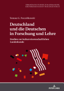 Deutschland und die Deutschen in Forschung und Lehre: Studien zur kulturwissenschaftlichen Landeskunde