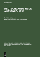 Deutschlands neue Auenpolitik, Band 3, Interessen und Strategien