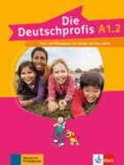 Deutschprofis in Teilbanden: Kurs- und  Ubungsbuch A1.2 + Audios und Clips o