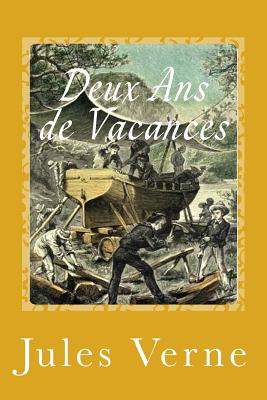 Deux Ans de Vacances - Sanchez, Gustavo J (Editor), and Verne, Jules