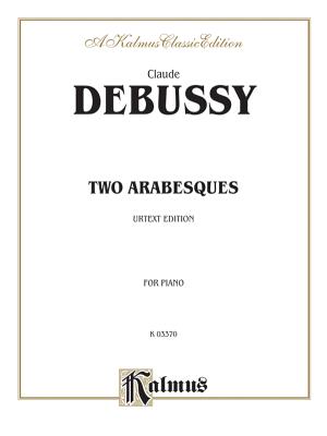 Deux Arabesques - Debussy, Claude (Composer)