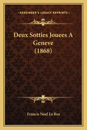 Deux Sotties Jouees A Geneve (1868)