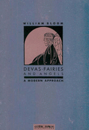 Devas, Fairies and Angels: A Modern Approach - Bloom, William