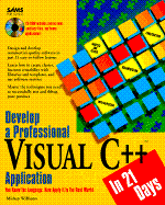 Develop a Professional Visual C++ Application in 21 Days: With CDROM