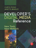 Developer's Digital Media Reference: New Tools, New Methods