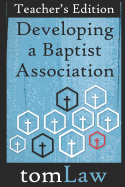 Developing a Baptist Association: Teacher's Edition