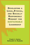 Developing a Legal, Ethical, and Socially Responsible Mindset for Sustainable Leadership