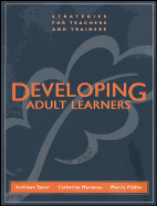 Developing Adult Learners: Strategies for Teachers and Trainers