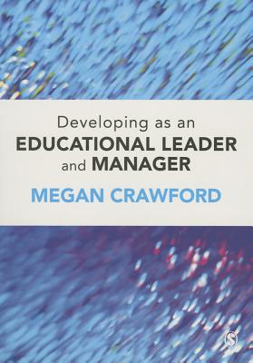 Developing as an Educational Leader and Manager - Crawford, Megan