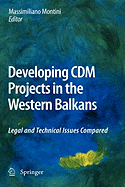 Developing CDM Projects in the Western Balkans: Legal and Technical Issues Compared