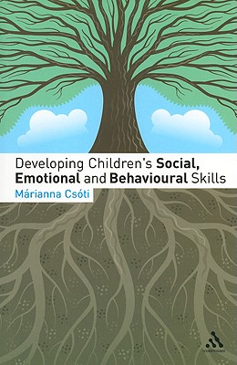 Developing Children's Social, Emotional and Behavioural Skills - Csoti, Marianna
