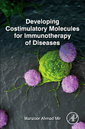 Developing Costimulatory Molecules for Immunotherapy of Diseases
