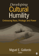 Developing Cultural Humility: Embracing Race, Privilege and Power