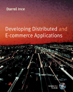 Developing Distributed and E-Commerce Applications - Ince, Darrel