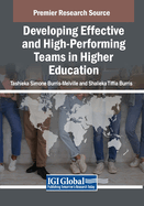 Developing Effective and High-Performing Teams in Higher Education