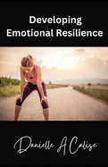 Developing Emotional Resilience