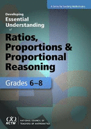 Developing Essential Understanding of Ratios, Proportions, and Proportional Reasoning for Teaching Mathematics in Grades 6-8