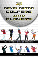 Developing Golfers Into Players