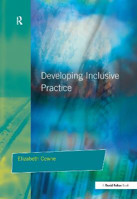 Developing Inclusive Practice: The Senco's Role in Managing Change - Cowne, Elizabeth