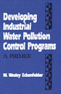 Developing Industrial Water Pollution Control Programs: A Primer - Eckenfelder, Wesley