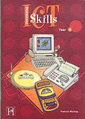 Developing Information and Communication Technology Skills - Mackay, Frances
