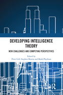 Developing Intelligence Theory: New Challenges and Competing Perspectives