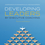 Developing Leaders by Executive Coaching: Practice and Evidence