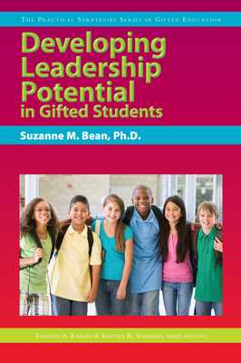 Developing Leadership Potential in Gifted Students - Bean, Suzanne M