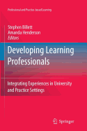 Developing Learning Professionals: Integrating Experiences in University and Practice Settings