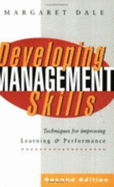 Developing Management Skills Techniques for Improving Learning & Performance - Dale, Margaret