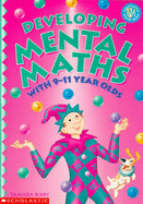 Developing Mental Maths with 9-11 Year Olds - Bibby, Tamara