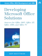 Developing Microsoft Office Solutions: Answers for Office 2003, Office XP, Office 2000, and Office 97 - Bluttman, Ken