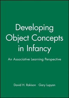 Developing Object Concepts in Infancy: An Associative Learning Perspective - Rakison, David H, and Lupyan, Gary