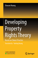 Developing Property Rights Theory: Based on China's Practice