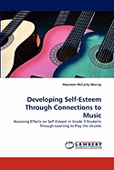 Developing Self-Esteem Through Connections to Music