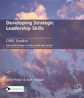 Developing Strategic Leadership Skills - Potter, John, and Hopper, Alan (Contributions by)